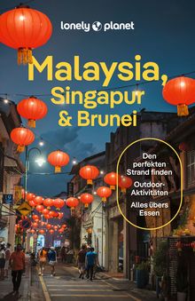 Malaysia, Singapur & Brunei, Lonely Planet: Lonely Planet Reiseführer