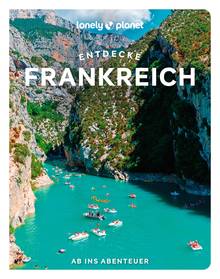 Frankreich, MAIRDUMONT: LONELY PLANET Reiseführer Entdecke