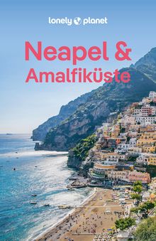 Neapel & Amalfiküste, Lonely Planet: Lonely Planet Reiseführer