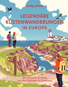 Legendäre Küstenwanderungen in Europa, Lonely Planet: Lonely Planet Bildband