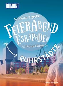 52 kleine & große Feierabend-Eskapaden Ruhrstädte, MAIRDUMONT: DuMont Eskapaden