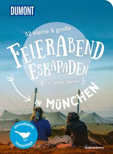52 kleine & große Feierabend-Eskapaden in München, DuMont Eskapaden