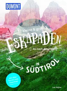 52 kleine & große Eskapaden in Südtirol, MAIRDUMONT: DuMont Eskapaden