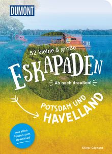 52 kleine & große Eskapaden Potsdam und Havelland, MAIRDUMONT: DuMont Eskapaden