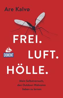 Frei. Luft. Hölle., MAIRDUMONT: DuMont Welt - Menschen - Reisen