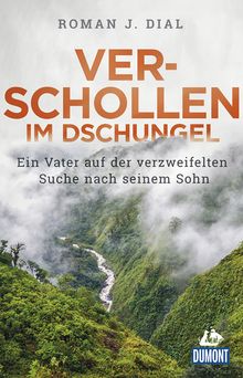 Verschollen im Dschungel (eBook), MAIRDUMONT: DuMont Welt - Menschen - Reisen