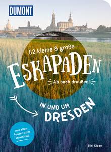 52 kleine & große Eskapaden in und um Dresden, MAIRDUMONT: DuMont Eskapaden