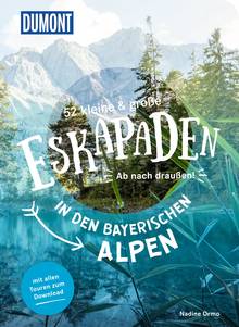 52 kleine & große Eskapaden in den Bayerischen Alpen, MAIRDUMONT: DuMont Eskapaden