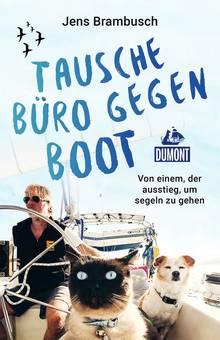Tausche Büro gegen Boot (eBook), MAIRDUMONT: DuMont Welt - Menschen - Reisen
