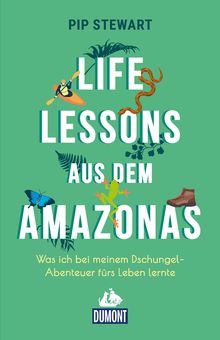 Life Lessons aus dem Amazonas (eBook), MAIRDUMONT: DuMont Welt - Menschen - Reisen