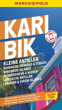 Karibik, Kleine Antillen - Barbados, Windward Island, Französische & Niederländische Antillen, Leeward & Virgin Islands (eBook), MAIRDUMONT: MARCO POLO Reiseführer