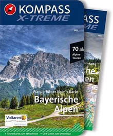 X-treme Bayerische Alpen, 70 Alpine Touren mit Extra-Tourenkarte, MAIRDUMONT: KOMPASS Wanderführer