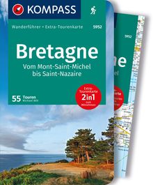 Bretagne, vom Mont-Saint-Michel bis Saint-Nazaire, 55 Touren mit Extra-Tourenkarte, KOMPASS Wanderführer