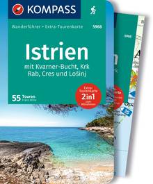 Istrien mit Kvarner-Bucht, Krk, Rab, Cres und Losinj, 55 Touren mit Extra-Tourenkarte, MAIRDUMONT: KOMPASS Wanderführer