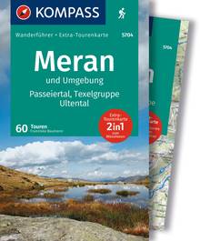 Meran und Umgebung, Passeiertal, Texelgruppe, Ultental, 60 Touren mit Extra-Tourenkarte, MAIRDUMONT: KOMPASS Wanderführer