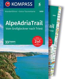 AlpeAdriaTrail, Vom Großglockner nach Triest, 33 Etappen mit Extra-Tourenkarte, MAIRDUMONT: KOMPASS Wanderführer