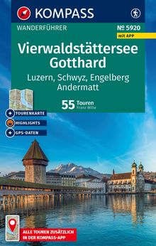 Vierwaldstättersee, Gotthard, 55 Touren mit Extra-Tourenkarte, MAIRDUMONT: KOMPASS Wanderführer