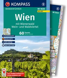 Wien mit Wienerwald, Wein- und Waldviertel, 60 Touren mit Extra-Tourenkarte, MAIRDUMONT: KOMPASS Wanderführer