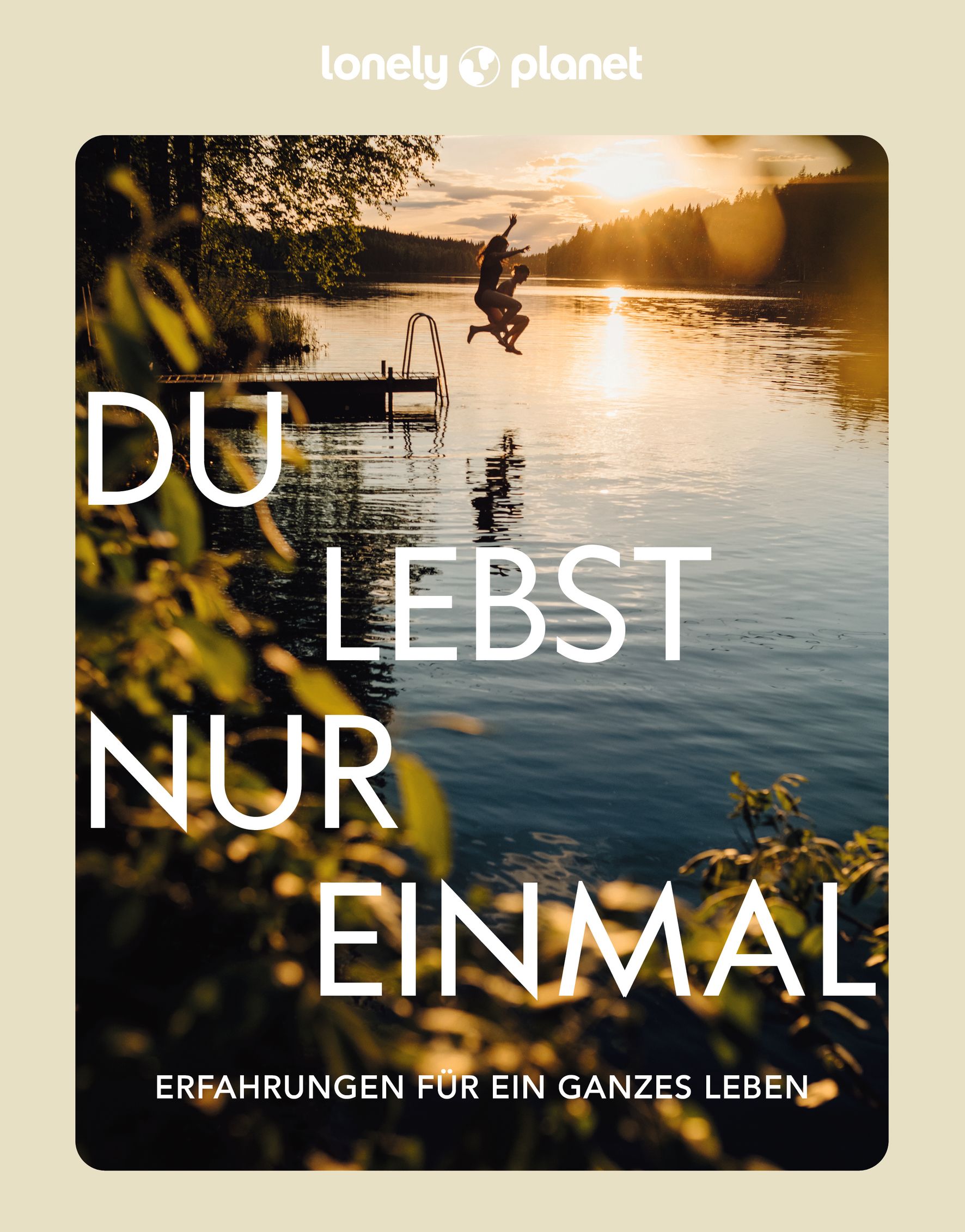 Lonely Planet Du lebst nur einmal