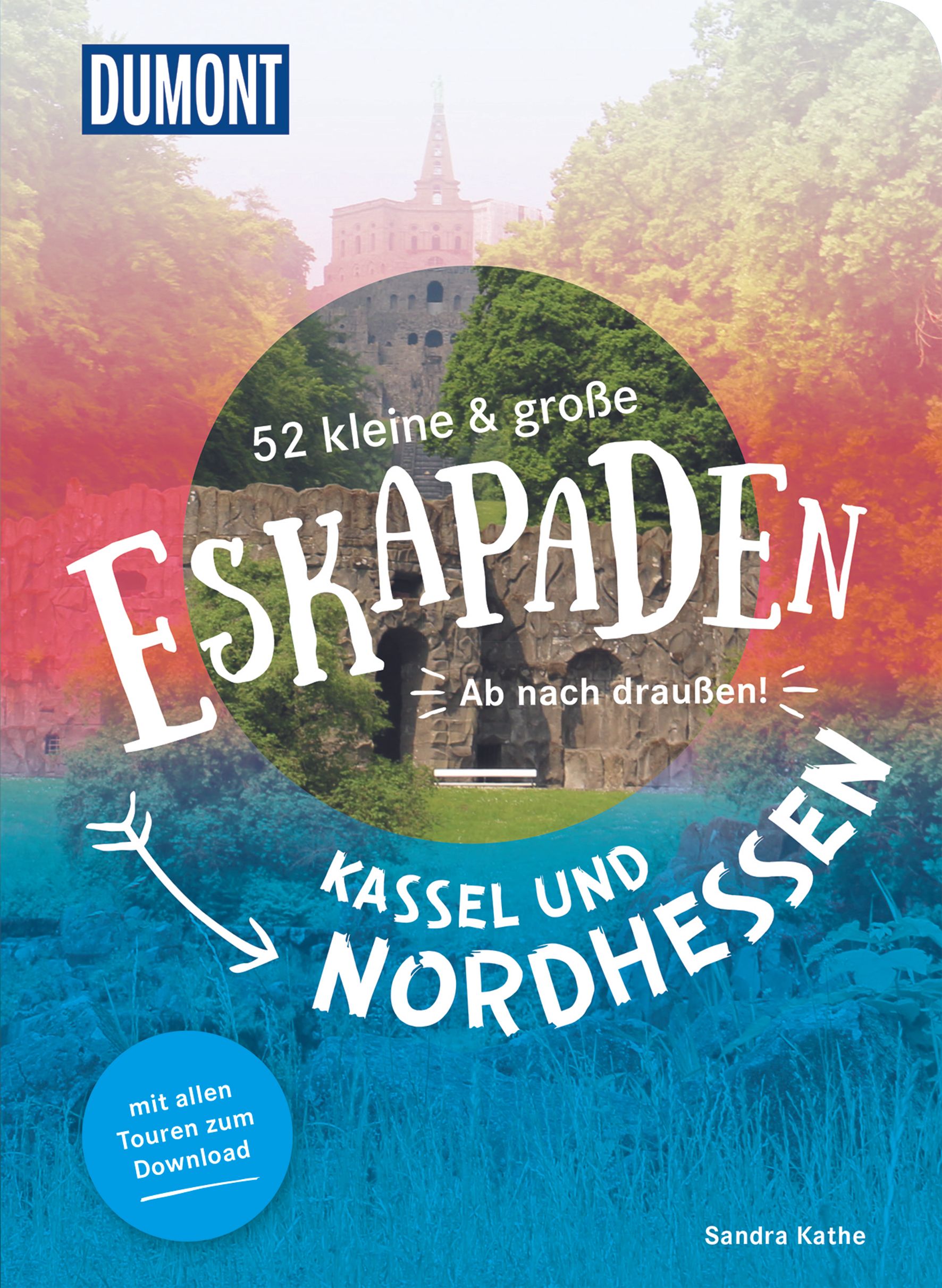 MAIRDUMONT 52 kleine & große Eskapaden Kassel und Nordhessen