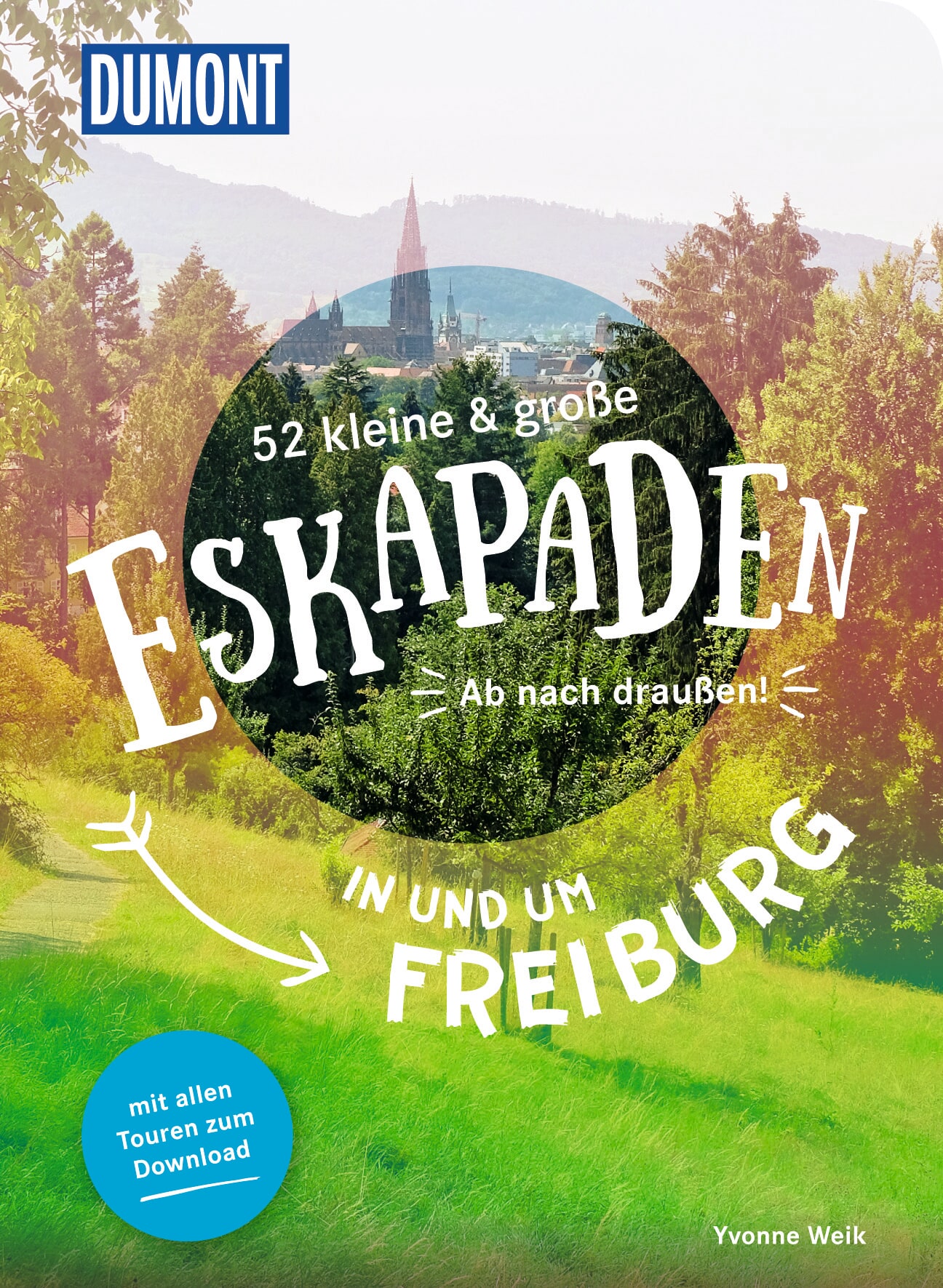 MAIRDUMONT 52 kleine & große Eskapaden in und um Freiburg