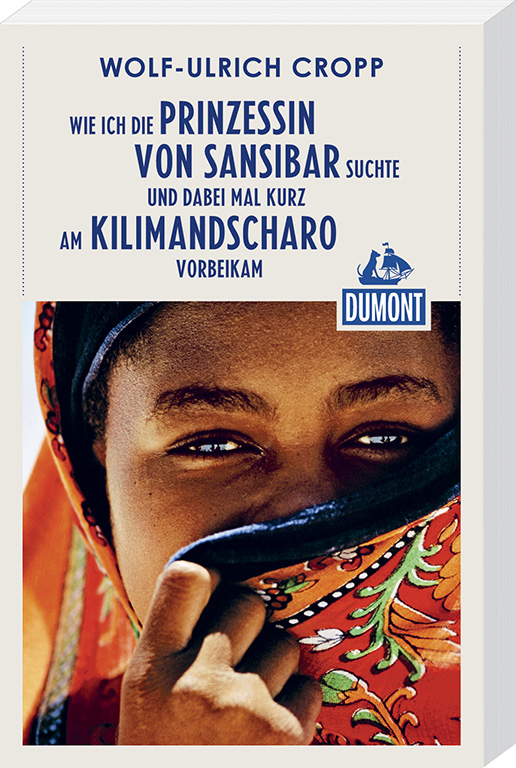 MAIRDUMONT Wie ich die Prinzessin von Sansibar suchte und dabei mal (eBook)