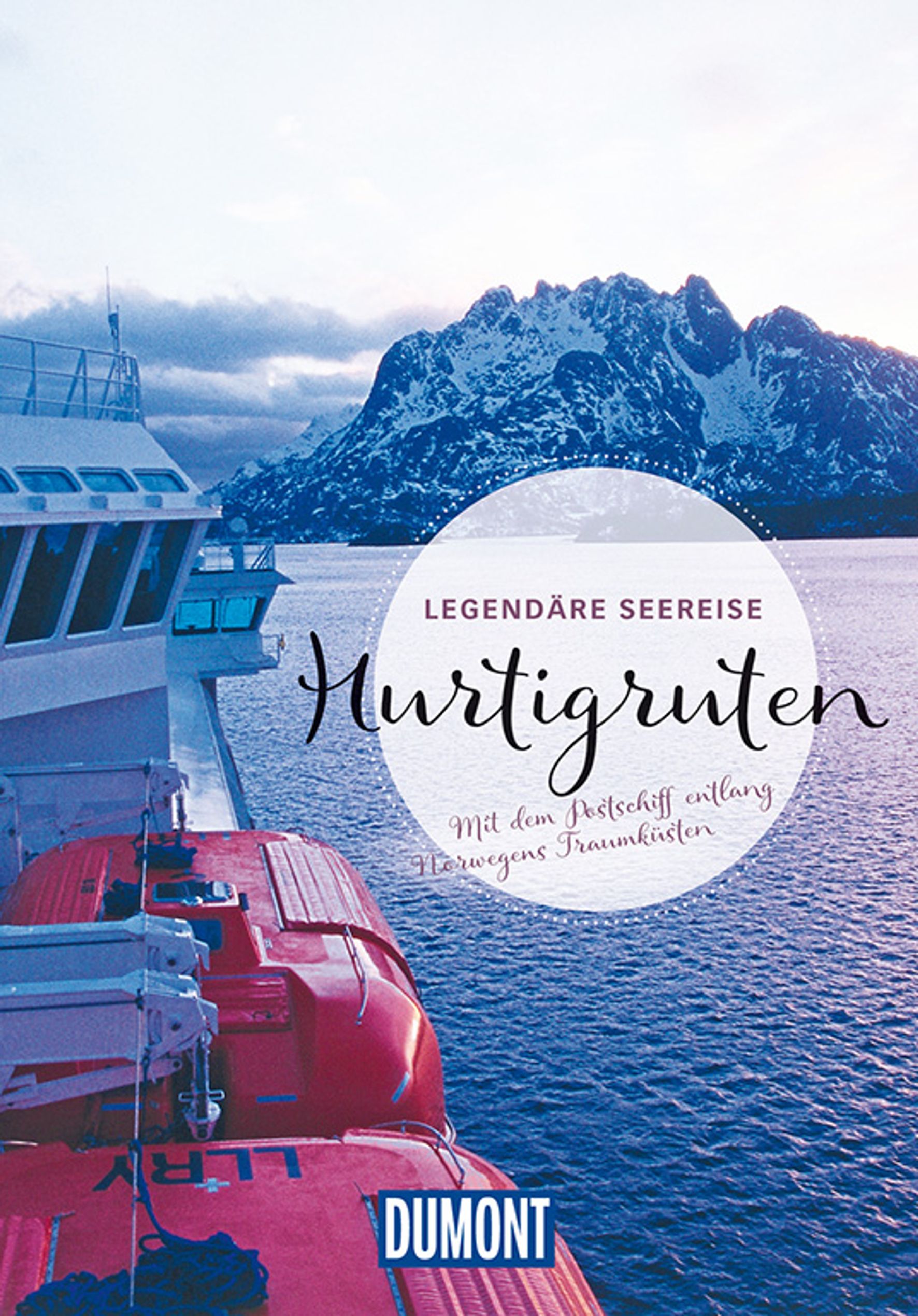 MAIRDUMONT Legendäre Seereise Hurtigruten